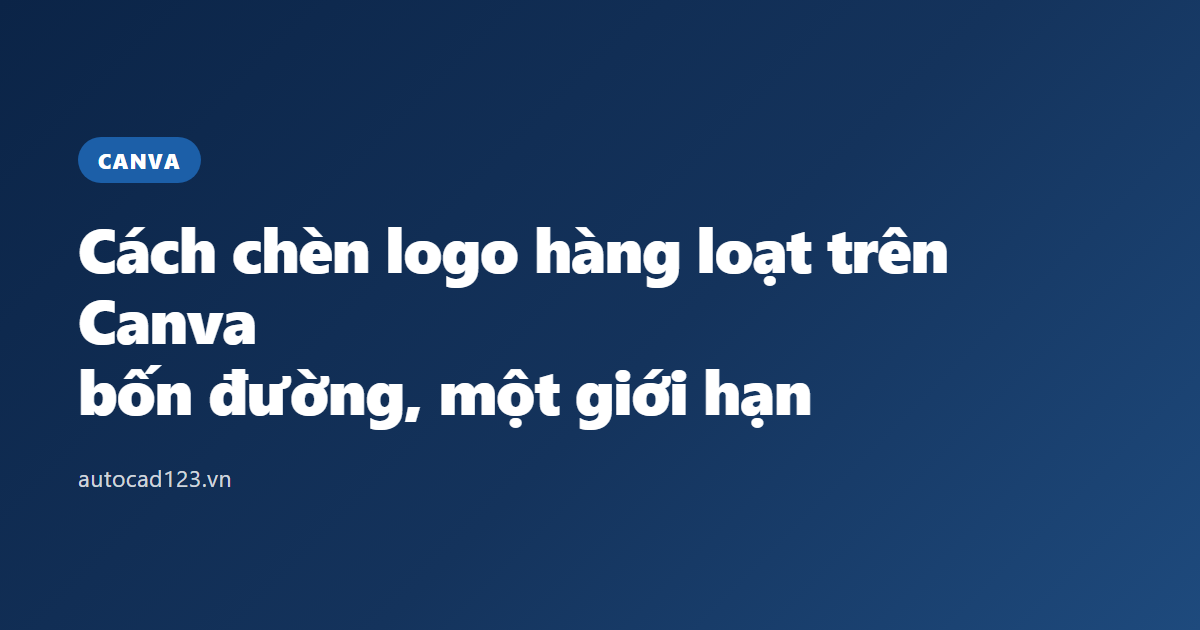 Cách chèn logo hàng loạt trên Canva: bốn đường, một giới hạn