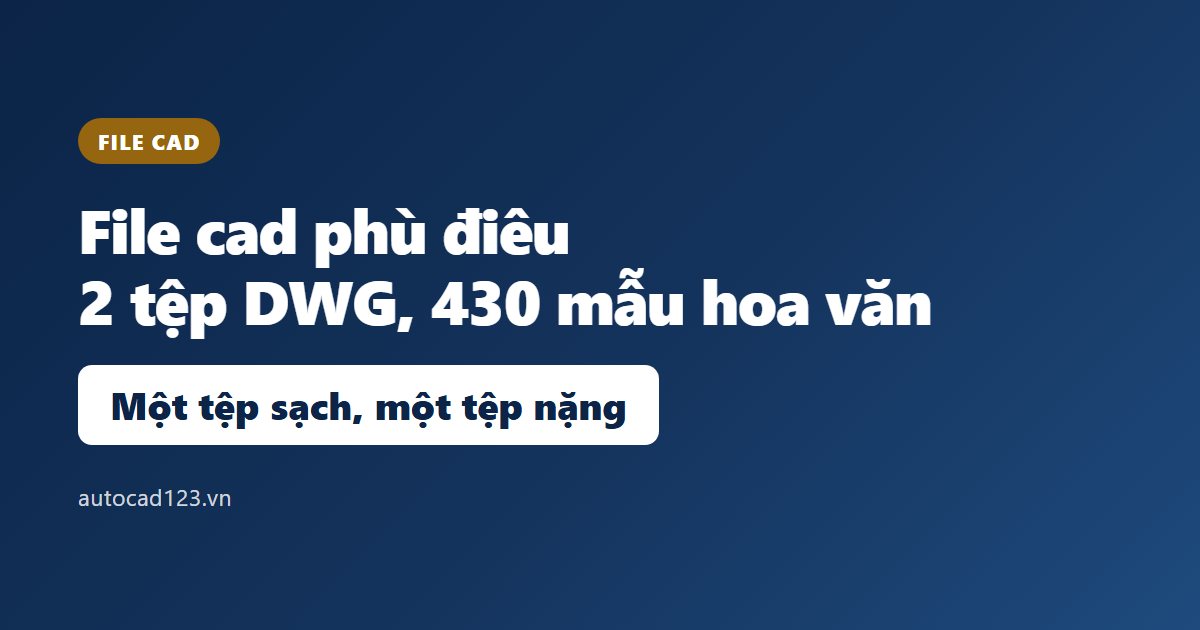 File cad phù điêu: 2 tệp DWG hoa văn, phào chỉ, con tiện