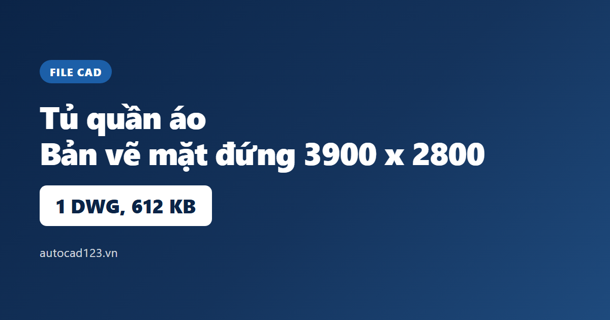 File cad tủ quần áo n049: bản vẽ, kích thước và mật khẩu