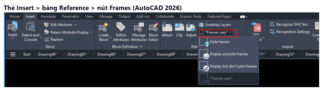 Nút Frames trên bảng Reference của thẻ Insert trong AutoCAD 2026 với bốn tuỳ chọn