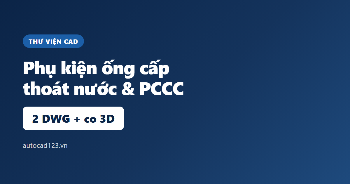 Thư viện cad piping fitting ống thép: DN và tỉ lệ vẽ