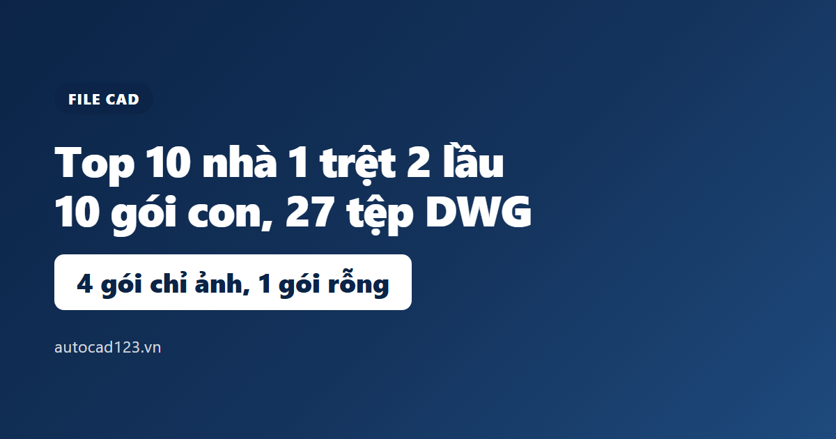 Top 10 bản vẽ autocad nhà 1 trệt 2 lầu: tải miễn phí Google Drive